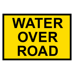 Water Over Road, 900 x 600mm Boxed Edge, Metal Class 1 Reflective