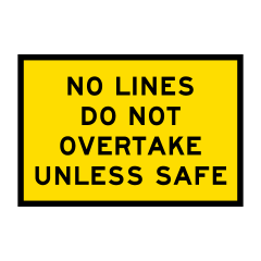 No Lines Do Not Overtake Unless Safe, 1500 x 900 Boxed Edge, Metal Class 1 Reflective