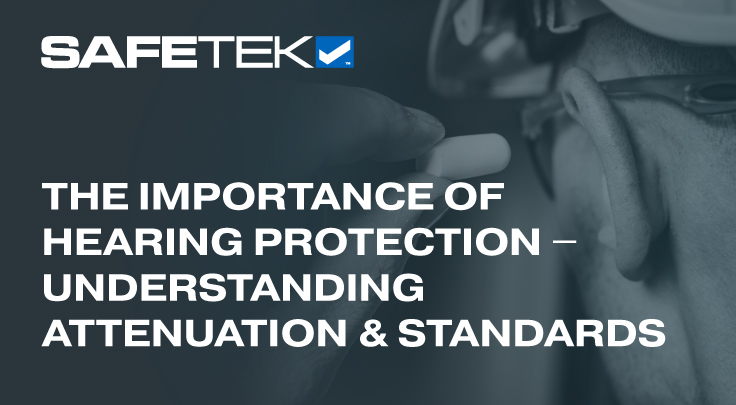 The Importance of hearing protection - understanding attenuation and standards