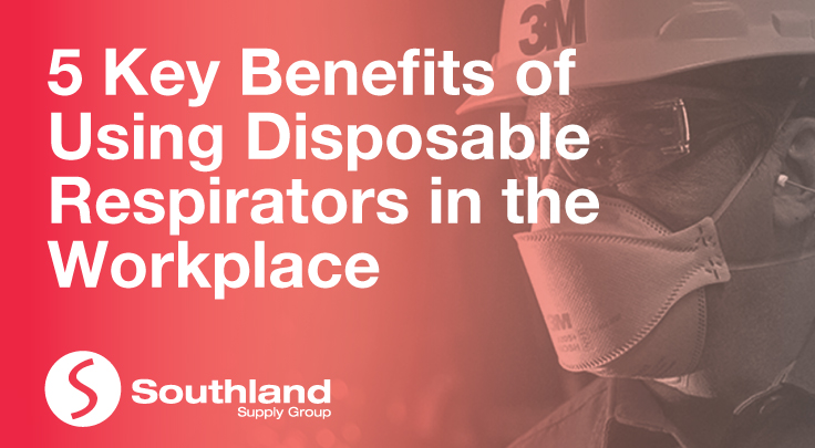 5 Key Benefits of Using Disposable Respirators in the Workplace 