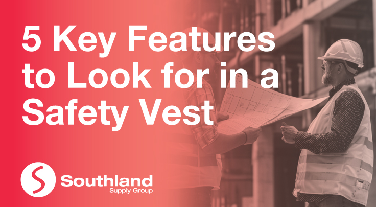 5 Key Features to Look for in a Safety Vest 