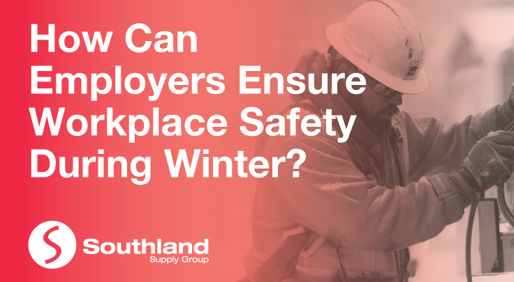 How Can Employers Ensure Workplace Safety During Winter? 