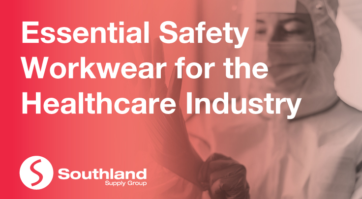 Essential Safety Workwear for the Healthcare Industry 