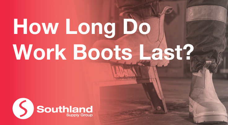 How Long Do Work Boots Last? 