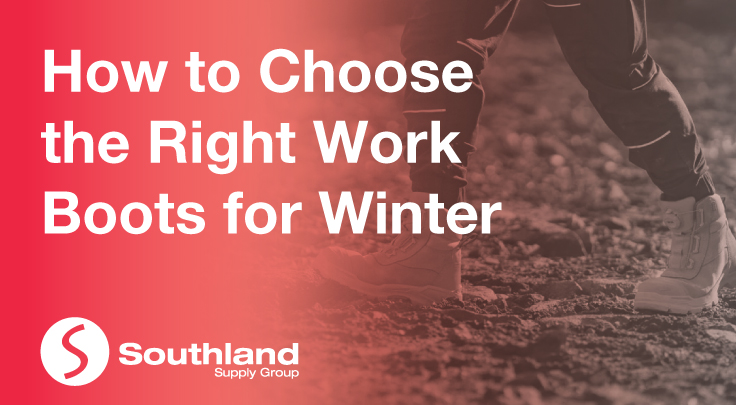 How to Choose the Right Work Boots for Winter 